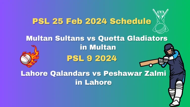 PSL 25 Feb 2024 Schedule