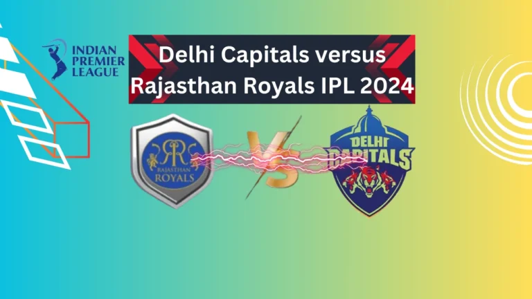Delhi Capitals Versus Rajasthan Royals IPL 2024
