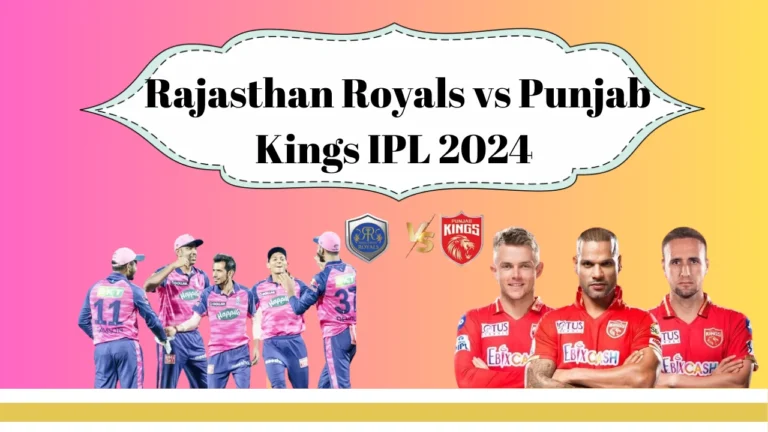 Rajasthan Royals vs Punjab Kings IPL 2024