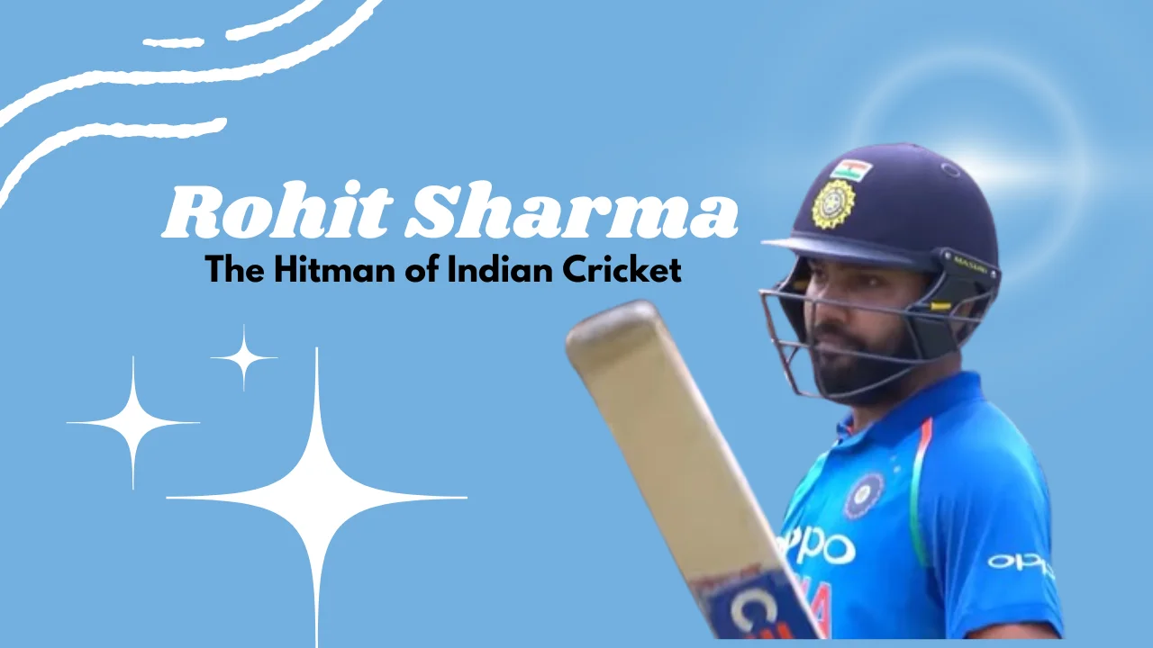 Rohit Sharma The Hitman of Indian Cricket