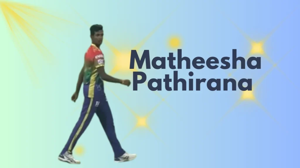 Matheesha Pathirana The Rising Star of Sri Lankan Cricket