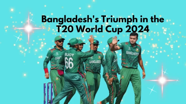 Bangladesh's Triumph in the T20 World Cup 2024