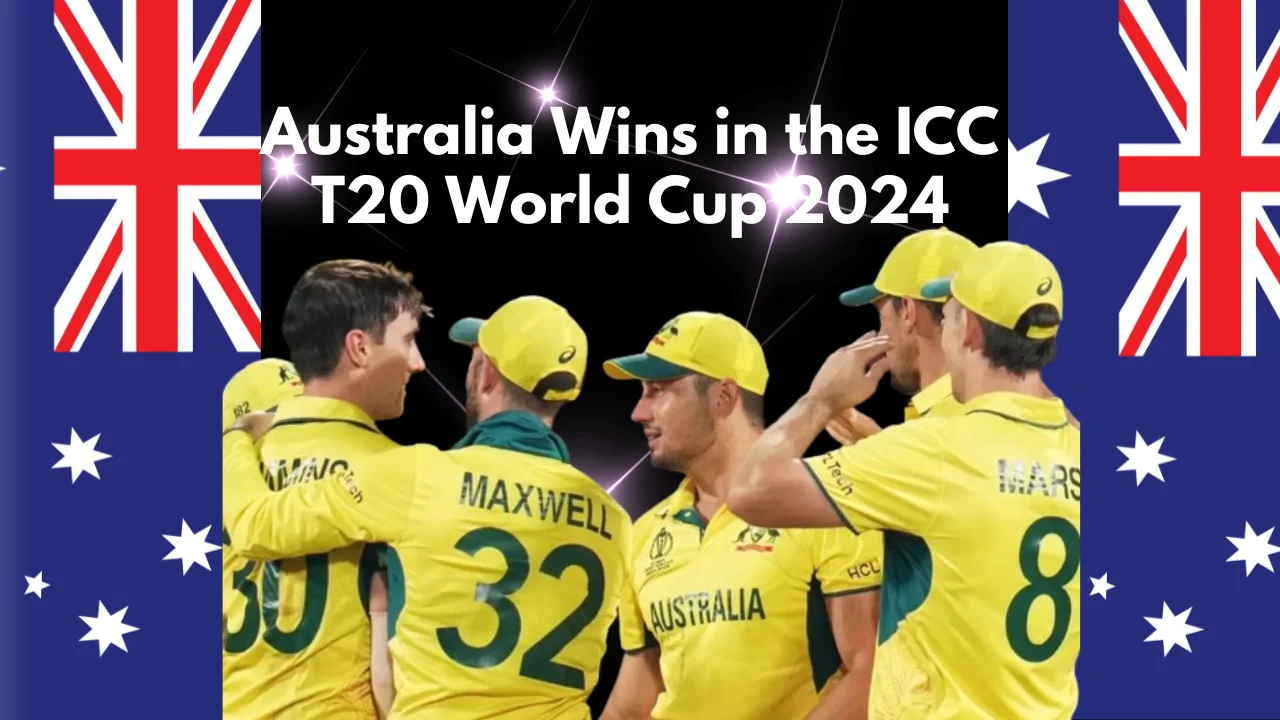 Australia Wins in the ICC T20 World Cup 2024