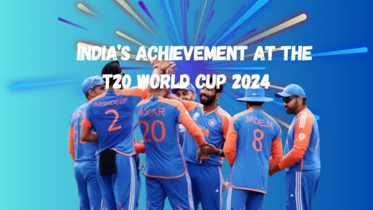 India’s Achievement at the T20 World Cup 2024