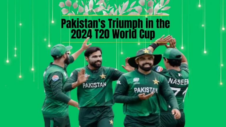 Pakistan's Triumph in the 2024 T20 World Cup