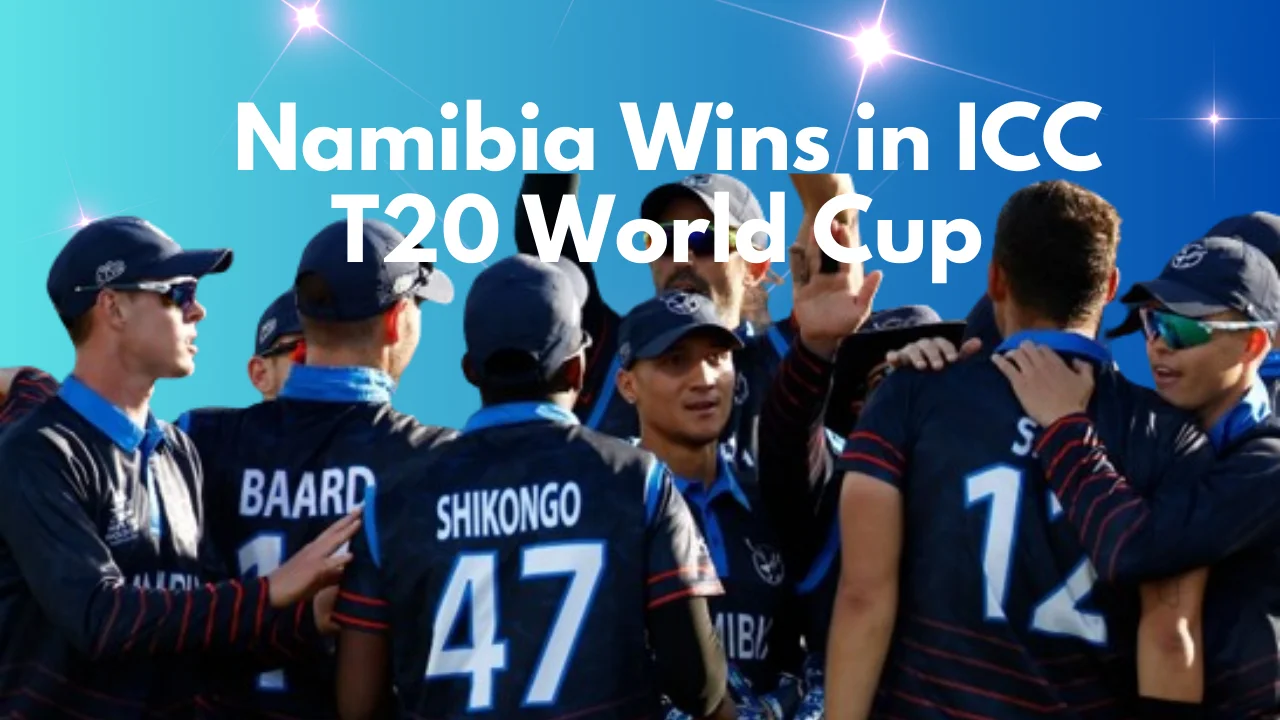 Namibia Wins in ICC T20 World Cup