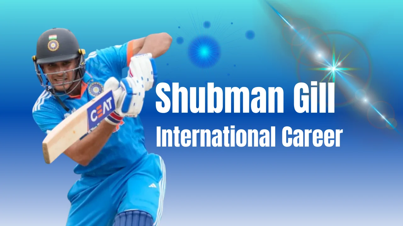 Shubman Gill The Rising Star of Indian Cricket